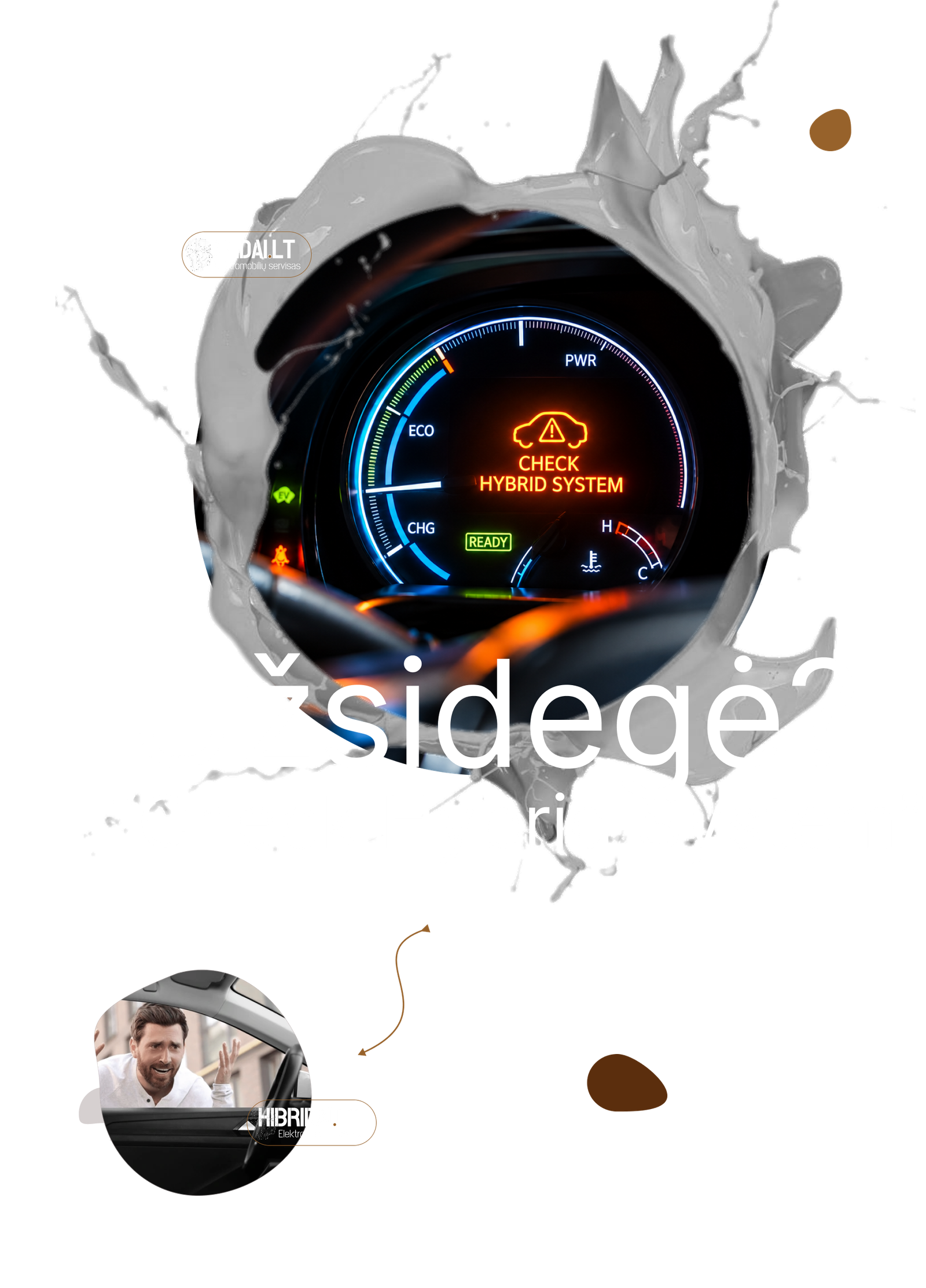 Užsidegė Check Hybrid System?